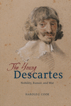 The Young Descartes:Nobility, Rumor and War