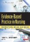 Evidence-Based Practice in Nursing:Foundations, Skills, and Roles