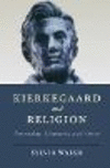Kierkegaard and Religion:Personality, Character, and Virtue