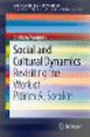 Social and Cultural Dynamics:Revisiting the Work of Pitirim A. Sorokin