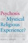 Psychosis or Mystical Religious Experience?:A New Paradigm Grounded in Psychology and Reformed Theology