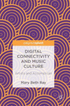 Digital Connectivity and Music Culture:Artists and Accomplices