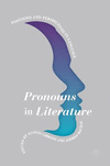 Pronouns in Literature:Positions and Perspectives in Language