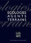 Ecologies, Agents, Terrains