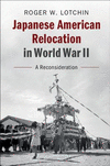 Japanese-American Relocation in World War II:A Reconsideration