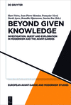 Beyond Given Knowledge:Investigation, Quest and Exploration in Modernism and the Avant-Gardes