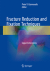 Fracture Reduction and Fixation Techniques:Upper Extremities