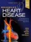 Braunwald's Heart Disease, Single Volume:A Textbook of Cardiovascular Medicine