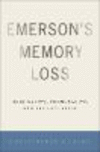Emerson's Memory Loss:Originality, Communality, and the Late Style
