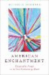 American Enchantment:Rituals of the People in the Post-Revolutionary World
