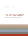 The Energy System:Technology, Economics, Markets, and Policy