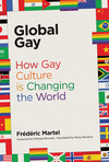 Global Gay:How Gay Culture Is Changing the World