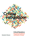 Critical Fabulations:Reworking the Methods and Margins of Design