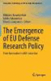 The Emergence of EU Defense Research Policy:From Innovation to Militarization
