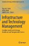 Infrastructure and Technology Management:Contributions from the Energy, Healthcare and Transportation Sectors