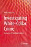 Investigating White-Collar Crime:Evaluation of Fraud Examinations
