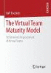 The Virtual Team Maturity Model:Performance Improvement of Virtual Teams