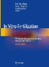 In Vitro Fertilization:A Textbook of Current and Emerging Methods and Devices