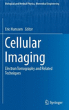 Cellular Imaging:Electron Tomography and Related Techniques