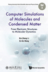 Computer Simulations Of Molecules And Condensed Matters:From Electronic Structures To Molecular Dynamics
