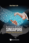 Industrial Relations in Singapore:Practice and Perspective