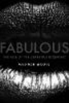 Fabulous:The Rise of the Beautiful Eccentric