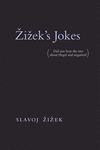 Zizek's Jokes:(Did you hear the one about Hegel and negation?)