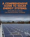 A Comprehensive Guide to Solar Energy Systems:with special focus on photovoltaic systems