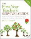 The First-Year Teacher's Survival Guide:Ready-to-Use Strategies, Tools & Activities for Meeting the Challenges of Each School Day