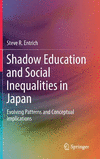 Shadow Education and Social Inequalities in Japan:Evolving Patterns and Conceptual Implications