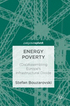 Energy Poverty:(Dis)Assembling Europe's Infrastructural Divide