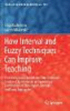 How Interval and Fuzzy Techniques Can Improve Teaching:Processing Educational Data: From Traditional Statistical Techniques to an Appropriate Combination of Probabilistic, Interval, and Fuzzy Approaches