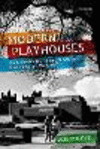 Modern Playhouses:An Architectural History of Britain's New Theatres, 1945 - 1985