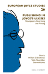 Publishing in Joyce's Ulysses:Newspapers, Advertising and Printing