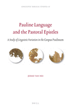 Pauline Language and the Pastoral Epistles:A Study of Linguistic Variation in the Corpus Paulinum