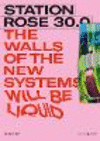 Station Rose 30.0:The Walls of the New Systems Will Be Liquid