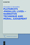 Plutarchfs Parallel Lives:Narrative Technique and Moral Judgement