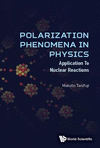 Polarization Phenomena In Physics:Applications To Nuclear Reactions