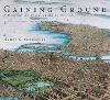 Gaining Ground:A History of Landmaking in Boston