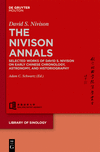 The Nivison Annals:Selected Works of David S. Nivison on Early Chinese Chronology, Astronomy, and Historiography
