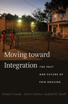Moving Toward Integration:The Past and Future of Fair Housing