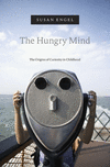 The Hungry Mind:The Origins of Curiosity in Childhood