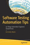 Software Testing Automation Tips:50 Things Automation Engineers Should Know