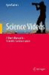 Science Videos:A User's Manual for Scientific Communication
