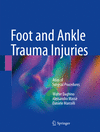 Foot and Ankle Trauma Injuries:Atlas of Surgical Procedures