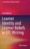 Learner Identity and Learner Beliefs in EFL Writing