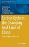 Carbon Cycle in the Changing Arid Land of China:Yanqi Basin and Bosten Lake