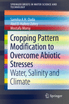 Cropping Pattern Modification to Overcome Abiotic Stresses:Water, Salinity and Climate