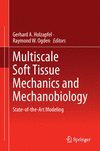 Multiscale Soft Tissue Mechanics and Mechanobiology:State-of-the-Art Modeling