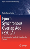 Epoch Synchronous Overlap Add (ESOLA):A Concatenative Synthesis Procedure for Speech